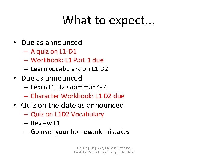 What to expect. . . • Due as announced – A quiz on L What to expect. . . • Due as announced – A quiz on L