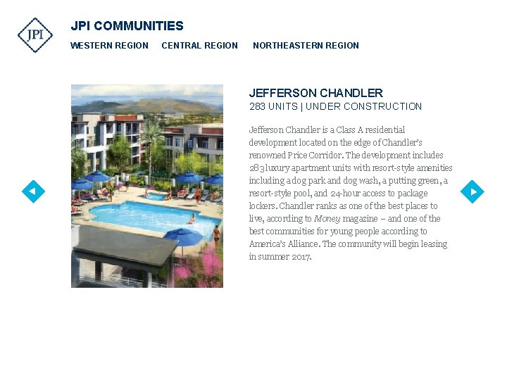 JPI COMMUNITIES WESTERN REGION CENTRAL REGION NORTHEASTERN REGION JEFFERSON CHANDLER 283 UNITS | UNDER