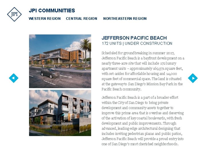 JPI COMMUNITIES WESTERN REGION CENTRAL REGION NORTHEASTERN REGION JEFFERSON PACIFIC BEACH 172 UNITS |