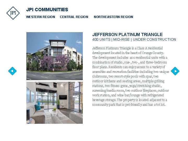 JPI COMMUNITIES WESTERN REGION CENTRAL REGION NORTHEASTERN REGION JEFFERSON PLATINUM TRIANGLE 400 UNITS |
