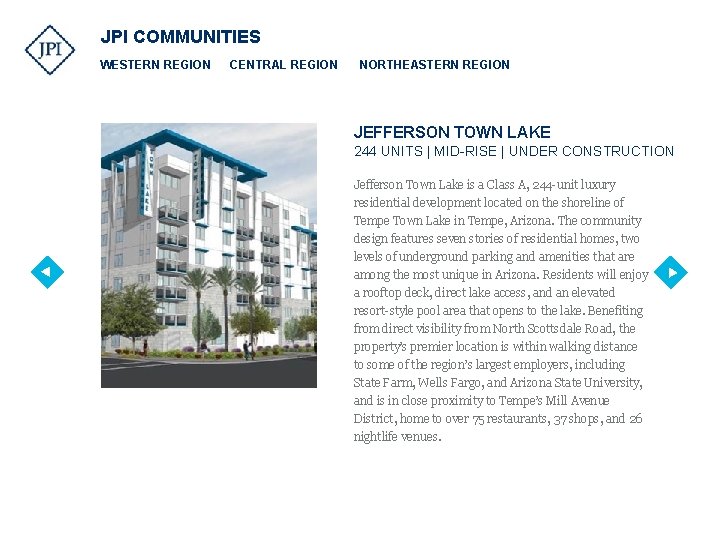 JPI COMMUNITIES WESTERN REGION CENTRAL REGION NORTHEASTERN REGION JEFFERSON TOWN LAKE 244 UNITS |