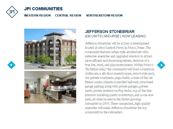 JPI COMMUNITIES WESTERN REGION CENTRAL REGION NORTHEASTERN REGION JEFFERSON STONEBRIAR 424 UNITS | MID-RISE