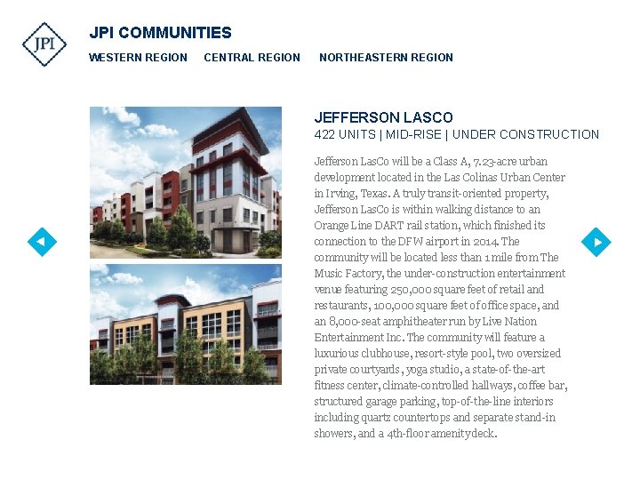 JPI COMMUNITIES WESTERN REGION CENTRAL REGION NORTHEASTERN REGION JEFFERSON LASCO 422 UNITS | MID-RISE