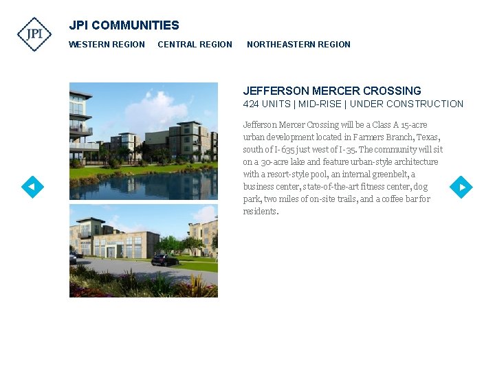 JPI COMMUNITIES WESTERN REGION CENTRAL REGION NORTHEASTERN REGION JEFFERSON MERCER CROSSING 424 UNITS |