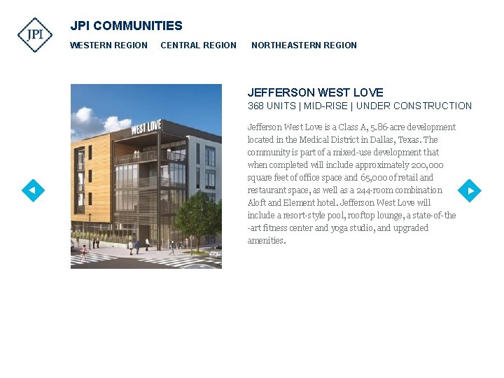 JPI COMMUNITIES WESTERN REGION CENTRAL REGION NORTHEASTERN REGION JEFFERSON WEST LOVE 368 UNITS |