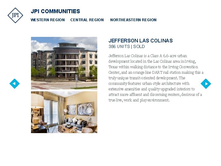 JPI COMMUNITIES WESTERN REGION CENTRAL REGION NORTHEASTERN REGION JEFFERSON LAS COLINAS 386 UNITS |