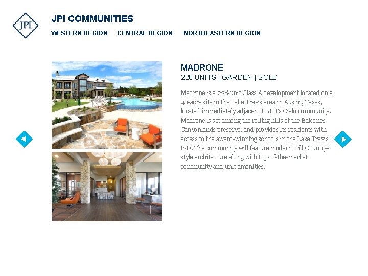 JPI COMMUNITIES WESTERN REGION CENTRAL REGION NORTHEASTERN REGION MADRONE 228 UNITS | GARDEN |