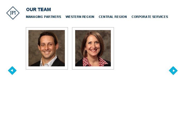 OUR TEAM MANAGING PARTNERS WESTERN REGION CENTRAL REGION CORPORATE SERVICES 