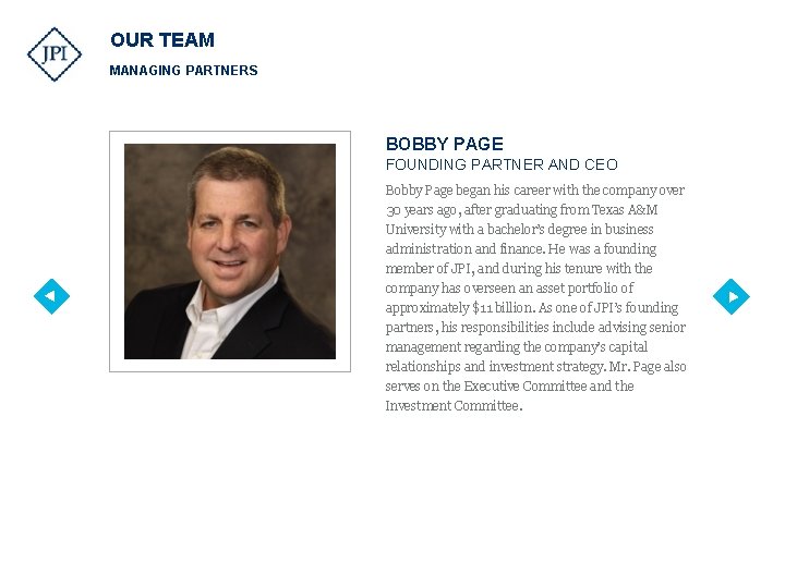 OUR TEAM MANAGING PARTNERS BOBBY PAGE FOUNDING PARTNER AND CEO Bobby Page began his