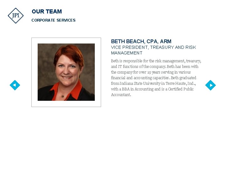 OUR TEAM CORPORATE SERVICES BETH BEACH, CPA, ARM VICE PRESIDENT, TREASURY AND RISK MANAGEMENT