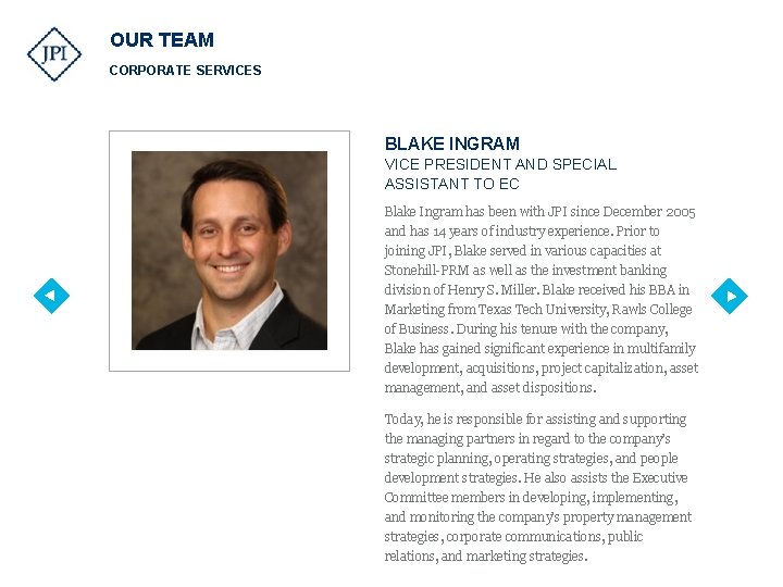 OUR TEAM CORPORATE SERVICES BLAKE INGRAM VICE PRESIDENT AND SPECIAL ASSISTANT TO EC Blake