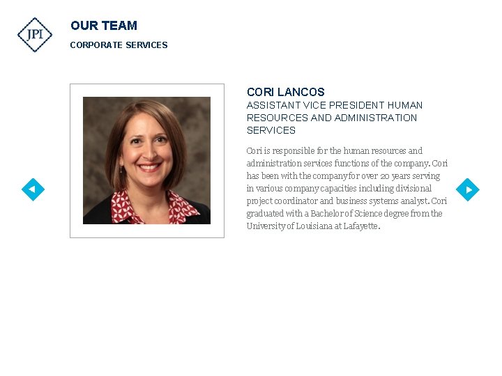 OUR TEAM CORPORATE SERVICES CORI LANCOS ASSISTANT VICE PRESIDENT HUMAN RESOURCES AND ADMINISTRATION SERVICES