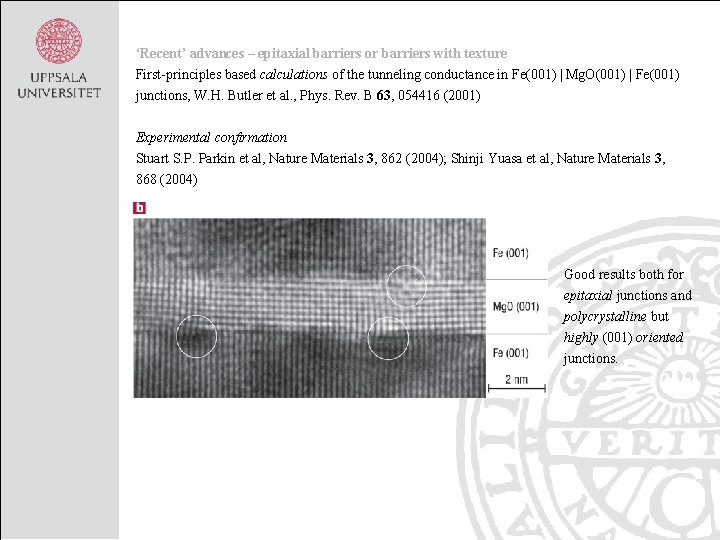 ‘Recent’ advances – epitaxial barriers or barriers with texture First-principles based calculations of the