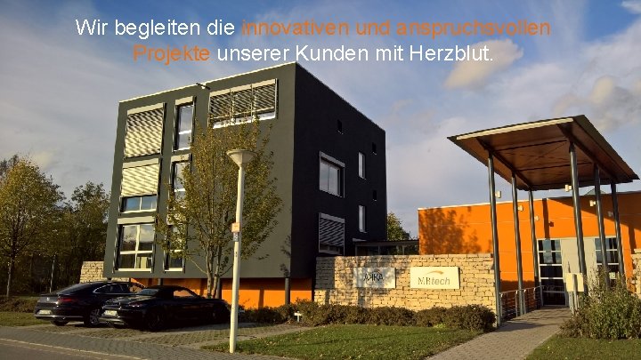 Wir begleiten die innovativen und anspruchsvollen Projekte unserer Kunden mit Herzblut. 10/11/2020 IINSERT CONFIDENTIALITY