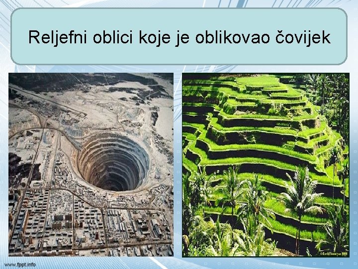 Reljefni oblici koje je oblikovao čovijek 