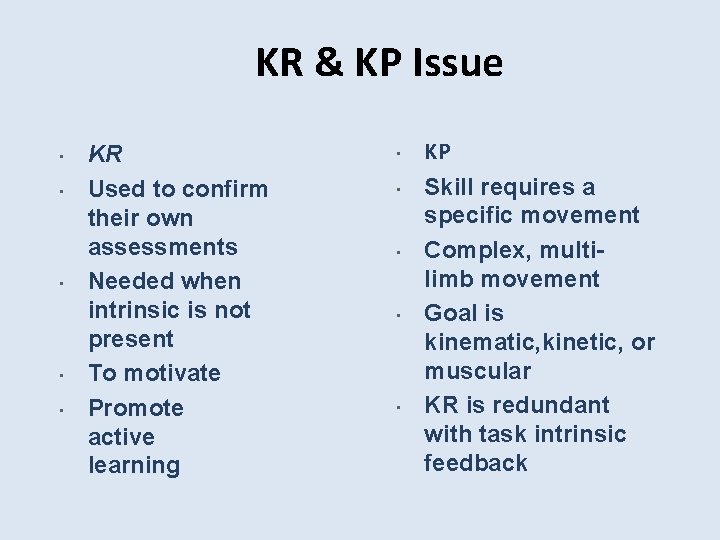 KR & KP Issue • • • KR Used to confirm their own assessments