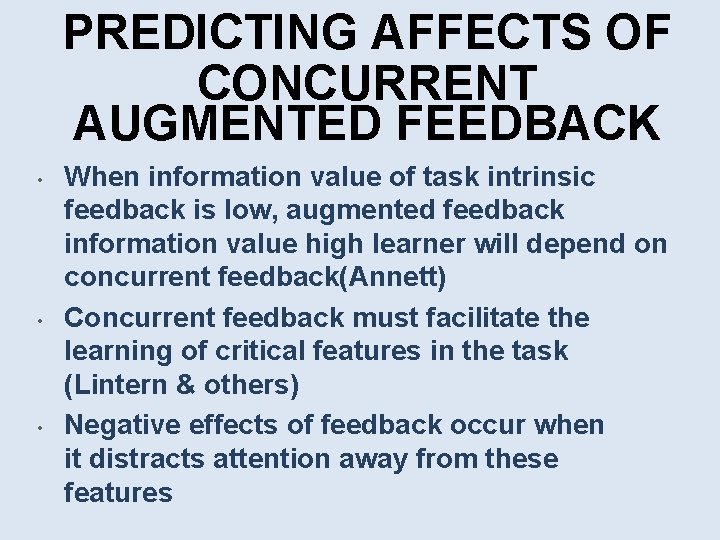 PREDICTING AFFECTS OF CONCURRENT AUGMENTED FEEDBACK • • • When information value of task