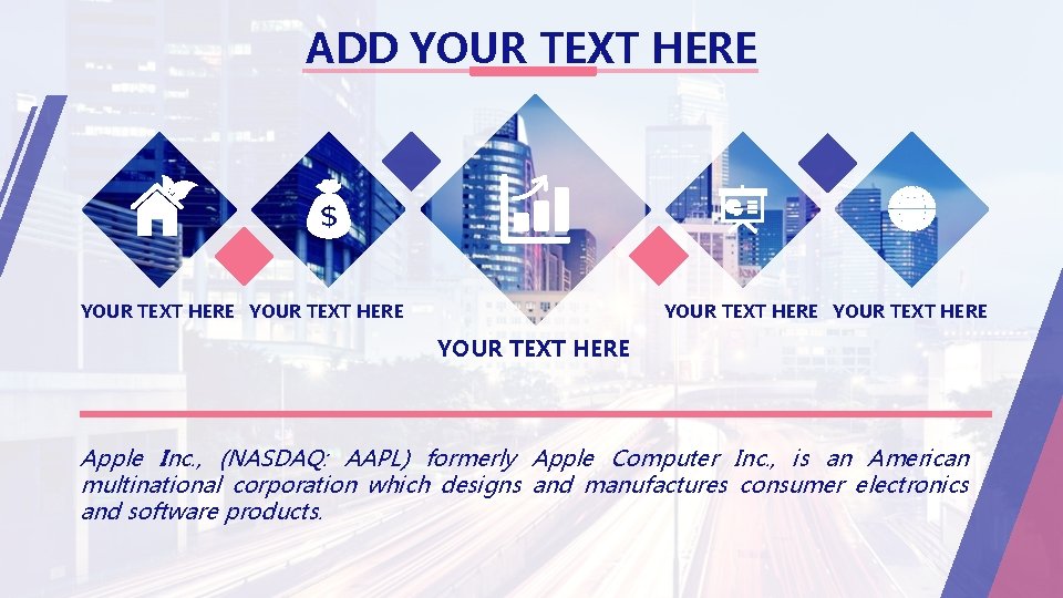 ADD YOUR TEXT HERE YOUR TEXT HERE Apple Inc. , (NASDAQ: AAPL) formerly Apple