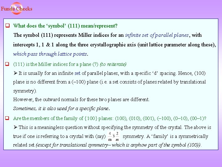 Funda Checks q What does the ‘symbol’ (111) mean/represent? The symbol (111) represents Miller