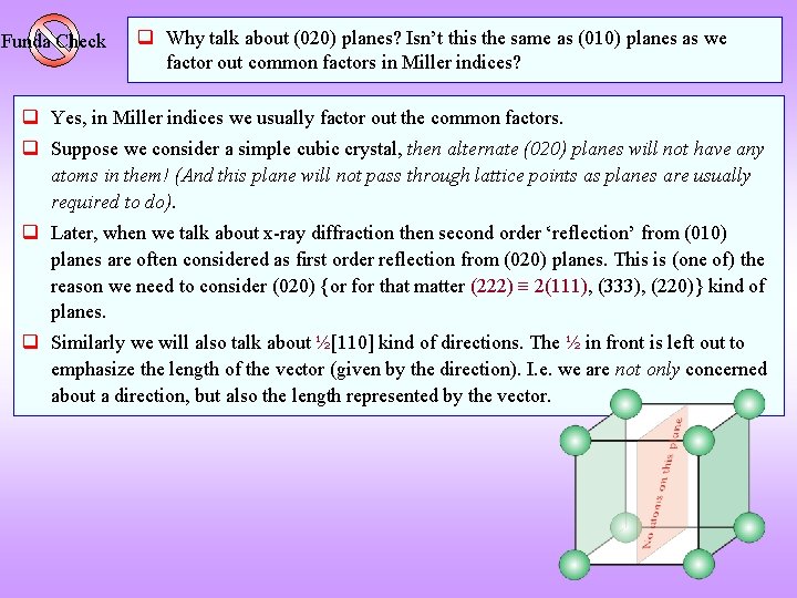 Funda Check q Why talk about (020) planes? Isn’t this the same as (010)