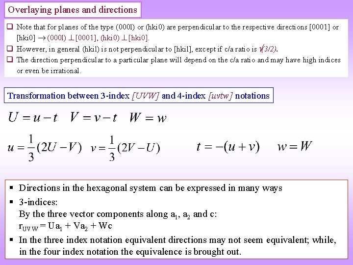Overlaying planes and directions q Note that for planes of the type (000 l)