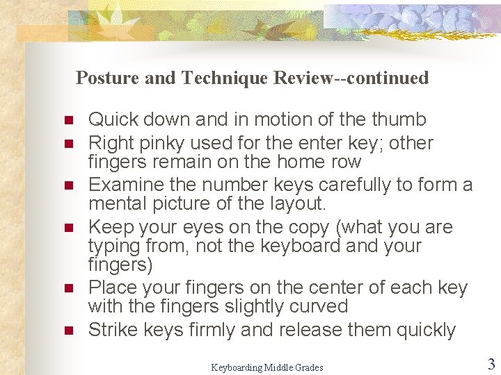 Posture and Technique Review--continued n n n Quick down and in motion of the
