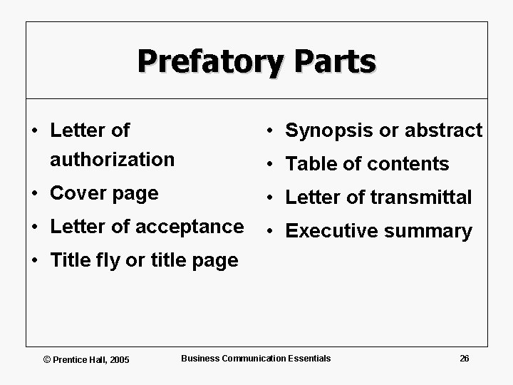 Prefatory Parts • Letter of authorization • Synopsis or abstract • Cover page •