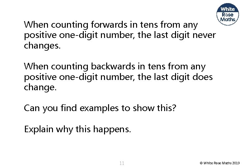 When counting forwards in tens from any positive one-digit number, the last digit never
