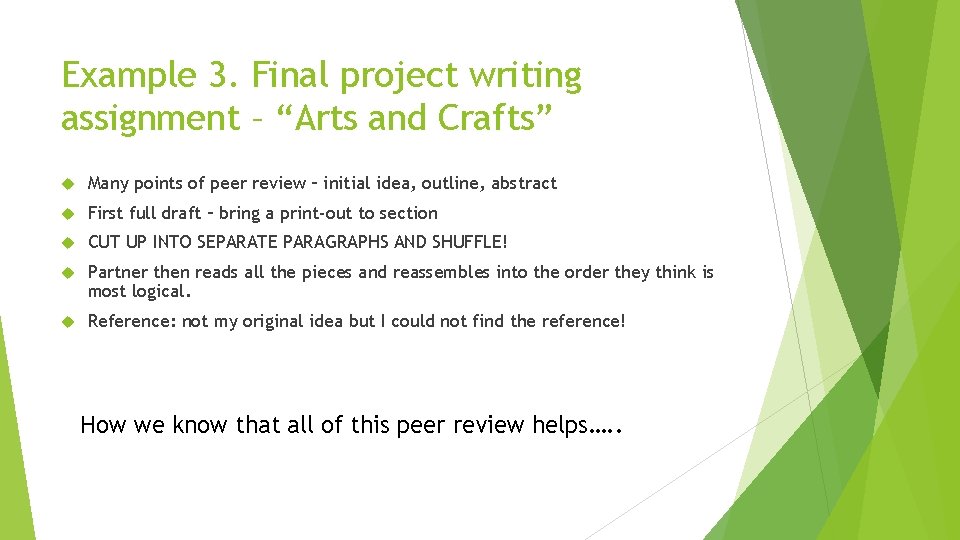Example 3. Final project writing assignment – “Arts and Crafts” Many points of peer