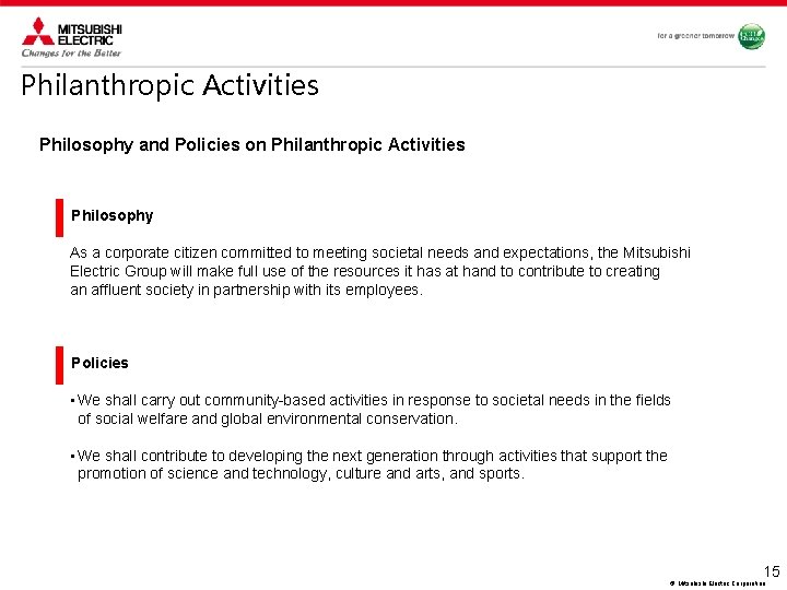 Philanthropic Activities Philosophy and Policies on Philanthropic Activities Philosophy As a corporate citizen committed