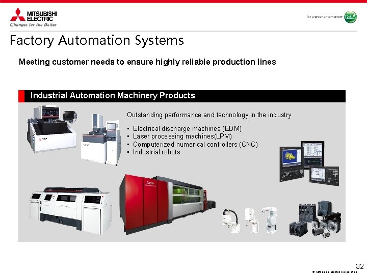 Factory Automation Systems Meeting customer needs to ensure highly reliable production lines Industrial Automation