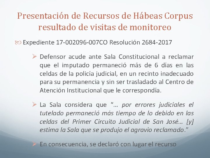 Presentación de Recursos de Hábeas Corpus resultado de visitas de monitoreo Expediente 17 -002096