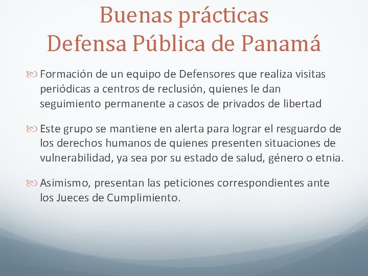 Buenas prácticas Defensa Pública de Panamá Formación de un equipo de Defensores que realiza