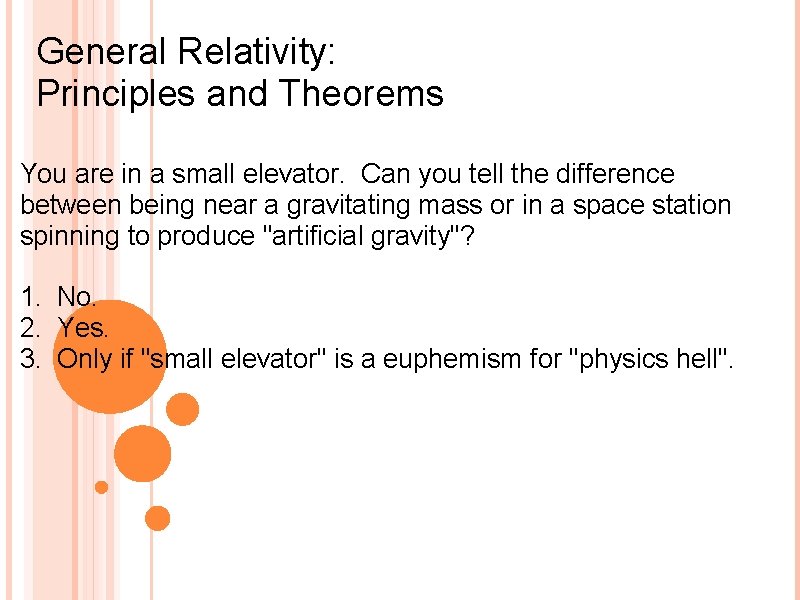 General Relativity: Principles and Theorems You are in a small elevator. Can you tell