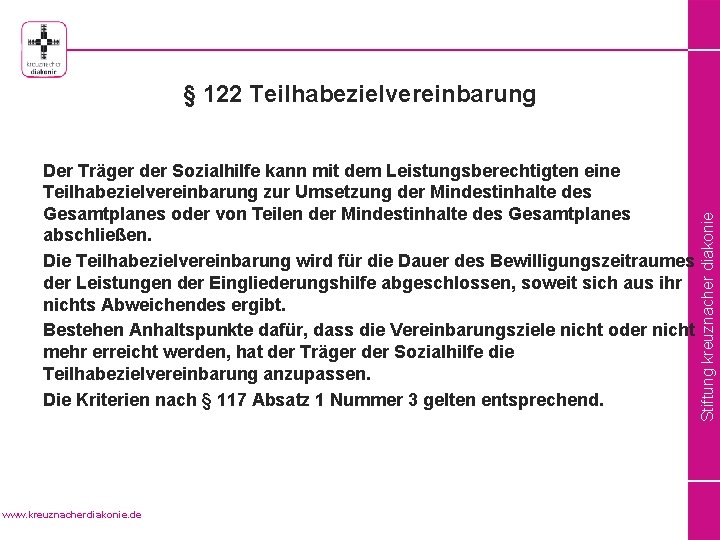 § 122 Teilhabezielvereinbarung Stiftung kreuznacher diakonie Der Träger der Sozialhilfe kann mit dem Leistungsberechtigten