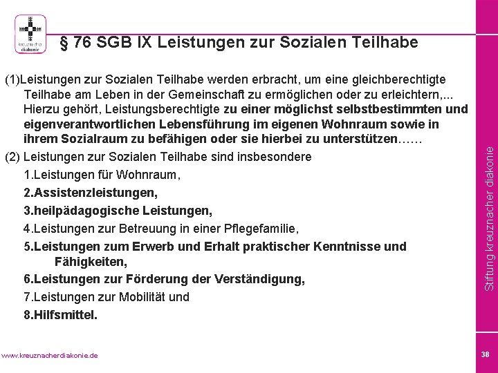 (1)Leistungen zur Sozialen Teilhabe werden erbracht, um eine gleichberechtigte Teilhabe am Leben in der