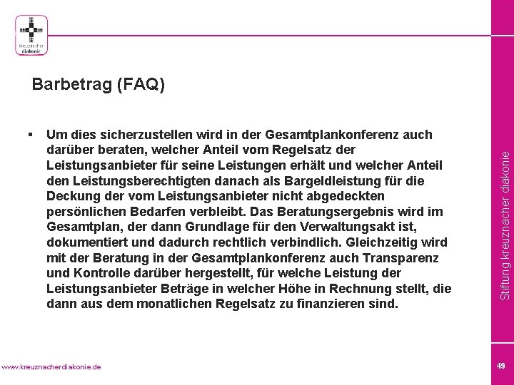 § Um dies sicherzustellen wird in der Gesamtplankonferenz auch darüber beraten, welcher Anteil vom