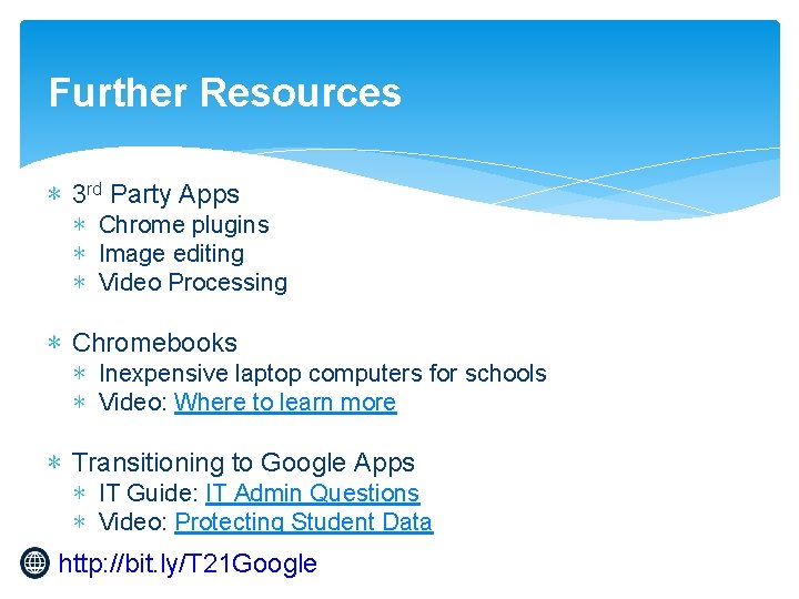 Further Resources ∗ 3 rd Party Apps ∗ Chrome plugins ∗ Image editing ∗
