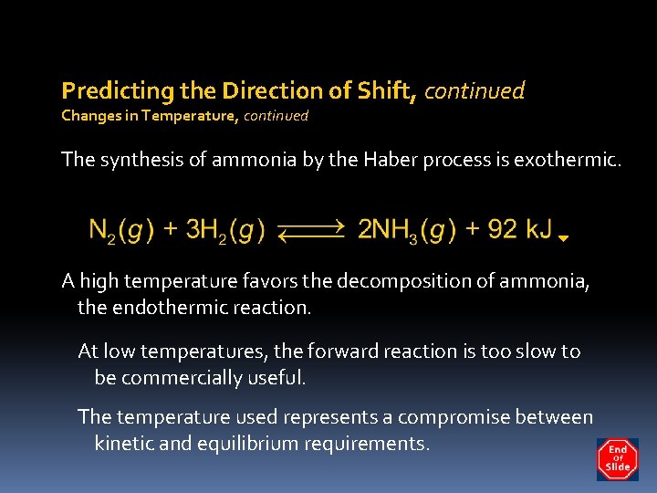 Predicting the Direction of Shift, continued Changes in Temperature, continued The synthesis of ammonia