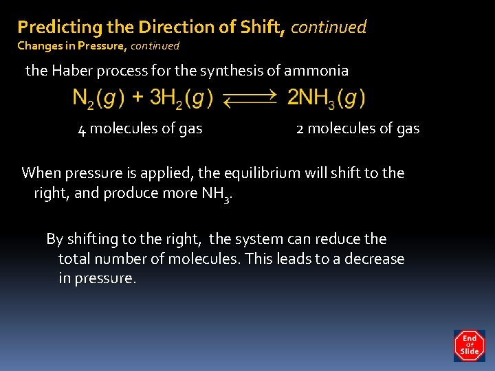 Predicting the Direction of Shift, continued Changes in Pressure, continued the Haber process for