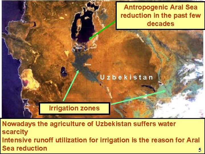 Antropogenic Aral Sea reduction in the past few decades Uzbekistan Irrigation zones Nowadays the