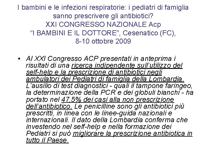 I bambini e le infezioni respiratorie: i pediatri di famiglia sanno prescrivere gli antibiotici?