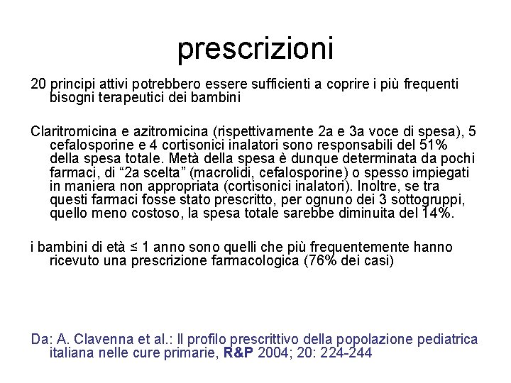 prescrizioni 20 principi attivi potrebbero essere sufficienti a coprire i più frequenti bisogni terapeutici