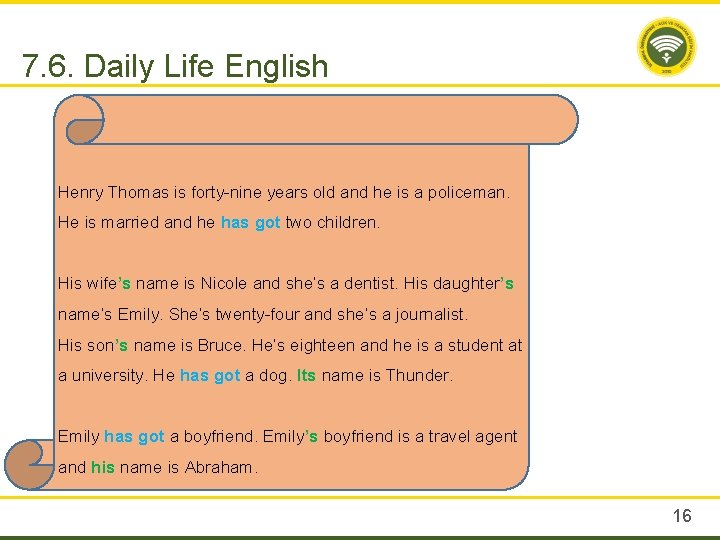 7. 6. Daily Life English Henry Thomas is forty-nine years old and he is