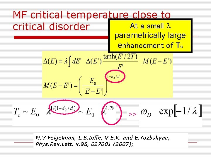 MF critical temperature close to At a small l critical disorder parametrically large enhancement