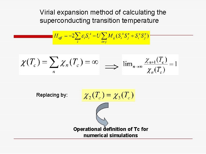 Virial expansion method of calculating the superconducting transition temperature Replacing by: Operational definition of