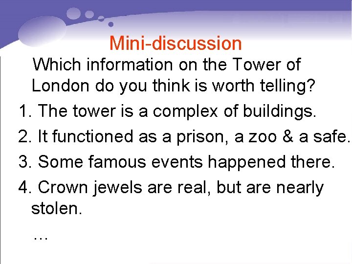 Mini-discussion Which information on the Tower of London do you think is worth telling?