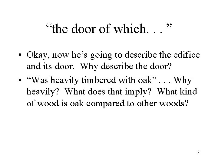 “the door of which. . . ” • Okay, now he’s going to describe