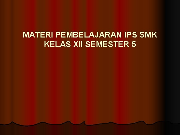 Materi Pembelajaran Ips Smk Kelas Xii Semester 5