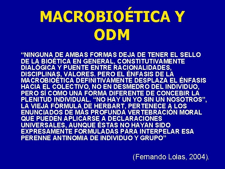 MACROBIOÉTICA Y ODM “NINGUNA DE AMBAS FORMAS DEJA DE TENER EL SELLO DE LA MACROBIOÉTICA Y ODM “NINGUNA DE AMBAS FORMAS DEJA DE TENER EL SELLO DE LA